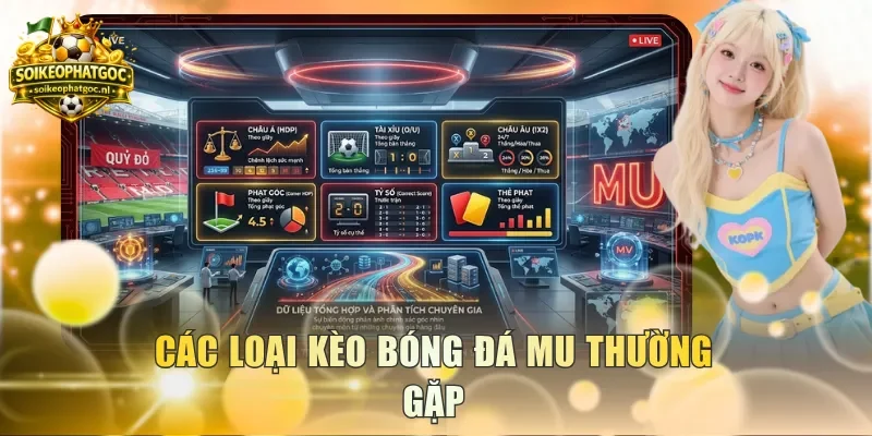Các loại kèo bóng đá MU thường gặp