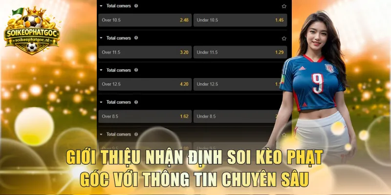 Giới thiệu nhận định Soi kèo phạt góc với thông tin chuyên sâu