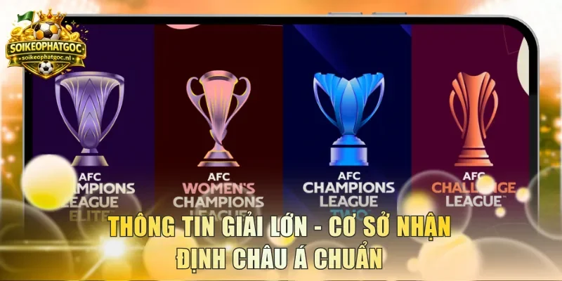 Thông tin giải lớn - Cơ sở nhận định châu Á chuẩn